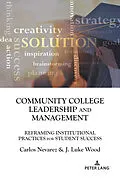 E-Book (epub) Community College Leadership and Management von Carlos Nevarez, J. Luke Wood