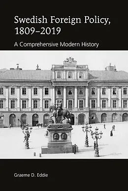 E-Book (epub) Swedish Foreign Policy, 1809-2019 von Graeme D. Eddie