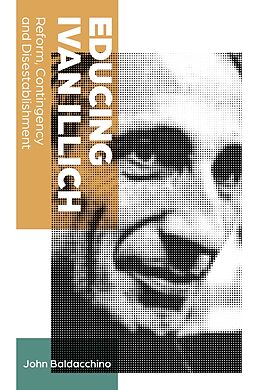 Livre Relié Educing Ivan Illich de John Baldacchino