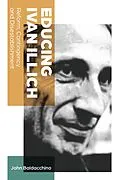 E-Book (pdf) Educing Ivan Illich von John Baldacchino