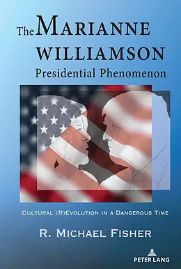 E-Book (pdf) The Marianne Williamson Presidential Phenomenon von R. Michael Fisher