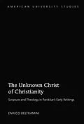 E-Book (pdf) The Unknown Christ of Christianity von Enrico Beltramini