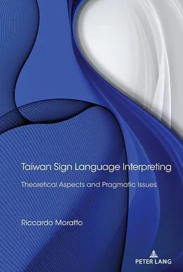 E-Book (pdf) Taiwan Sign Language Interpreting von Riccardo Moratto