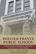 PDF William Frantz Public School von Connie L. Schaffer, Meg White, Martha Graham Viator