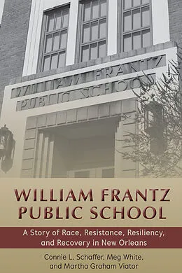 PDF William Frantz Public School von Connie L. Schaffer, Meg White, Martha Graham Viator