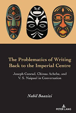 E-Book (pdf) The Problematics of Writing Back to the Imperial Centre von Nabil Baazizi