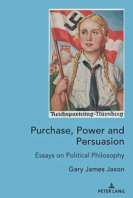 E-Book (pdf) Purchase, Power and Persuasion von Gary James Jason