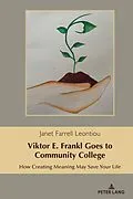 E-Book (pdf) Viktor E. Frankl Goes to Community College von Janet Farrell Leontiou
