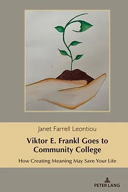 E-Book (pdf) Viktor E. Frankl Goes to Community College von Janet Farrell Leontiou