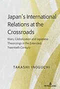 E-Book (epub) Japan's International Relations at the Crossroads von Takashi Inoguchi