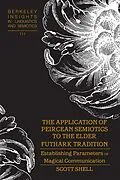 E-Book (pdf) The Application of Peircean Semiotics to the Elder Futhark Tradition von Scott Shell
