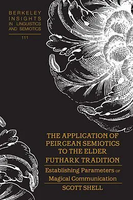 E-Book (epub) The Application of Peircean Semiotics to the Elder Futhark Tradition von Scott Shell