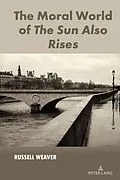 E-Book (pdf) The Moral World of The Sun Also Rises von Russell Weaver