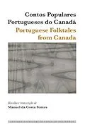 E-Book (epub) Contos Populares Portugueses do Canadá / Portuguese Folktales from Canada von Manuel Da Costa Fontes