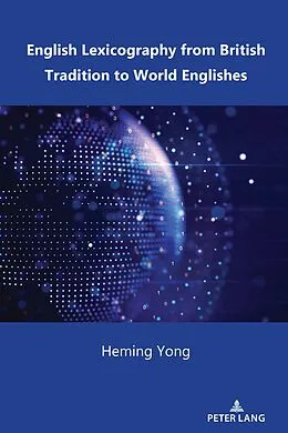 E-Book (epub) English Lexicography from British Tradition to World Englishes von Heming Yong