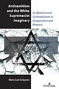 E-Book (pdf) Antisemitism and the White Supremacist Imaginary von Mara Lee Grayson