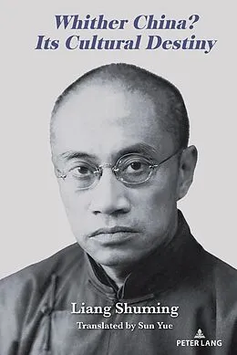 E-Book (pdf) Whither China? Its Cultural Destiny von Liang Shuming