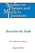 E-Book (epub) Devoted to the Truth von Hugo G. Walter