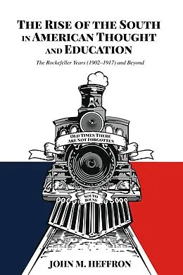 E-Book (pdf) The Rise of the South in American Thought and Education von John M. Heffron