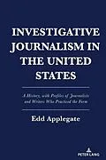 E-Book (pdf) Investigative Journalism in the United States von Edd Applegate