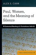 E-Book (pdf) Paul, Women, and the Meaning of Silence von Alex S. Carr