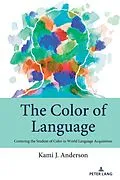E-Book (epub) The Color of Language von Kami J. Anderson