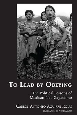 E-Book (pdf) To Lead by Obeying von Carlos Antonio Aguirre Rojas