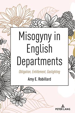 eBook (pdf) Misogyny in English Departments de Amy E. Robillard