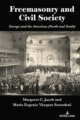 E-Book (epub) Freemasonry and Civil Society von María Eugenia Vázquez Semadeni, Margaret C. Jacob