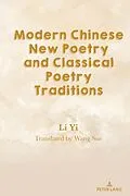 E-Book (pdf) Modern Chinese New Poetry and Classical Poetry Traditions von Yi Li