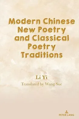 E-Book (pdf) Modern Chinese New Poetry and Classical Poetry Traditions von Yi Li