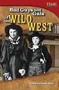 E-Book (pdf) Bad Guys and Gals of the Wild West von Dona Herweck Rice