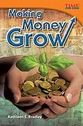 E-Book (pdf) Making Money Grow von Kathleen E. Bradley
