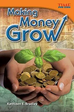 E-Book (pdf) Making Money Grow von Kathleen E. Bradley