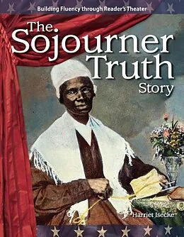 E-Book (pdf) Sojourner Truth Story von Harriet Isecke