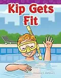 E-Book (pdf) Kip Gets Fit von Suzanne I. Barchers
