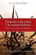 Kartonierter Einband Pierced for Our Transgressions von Steve Jeffery, Michael Ovey, Andrew Sach
