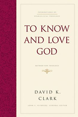 eBook (epub) To Know and Love God de David K. Clark