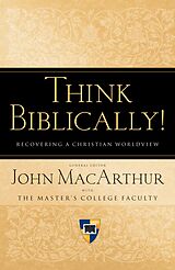 eBook (epub) Think Biblically! (Trade Paper) de John MacArthur