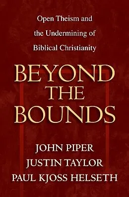 E-Book (epub) Beyond the Bounds von John Piper, Justin Taylor, Paul Kjoss Helseth