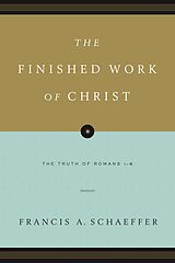 eBook (epub) The Finished Work of Christ (Paperback Edition) de Francis A. Schaeffer