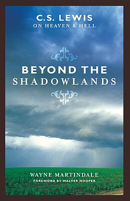 eBook (epub) Beyond the Shadowlands (Foreword by Walter Hooper) de Wayne Martindale