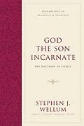 E-Book (epub) God the Son Incarnate von Stephen J. Wellum