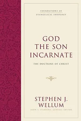 E-Book (epub) God the Son Incarnate von Stephen J. Wellum