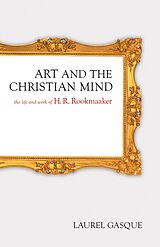 eBook (epub) Art and the Christian Mind de Laurel Gasque