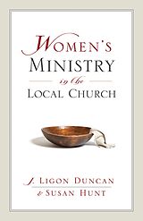 eBook (epub) Women's Ministry in the Local Church de Ligon Duncan, Susan Hunt