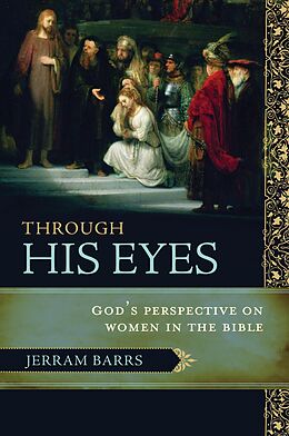 eBook (epub) Through His Eyes de Jerram Barrs