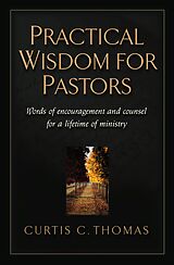 eBook (epub) Practical Wisdom for Pastors de Curtis C. Thomas