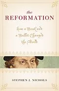E-Book (epub) The Reformation von Stephen J. Nichols