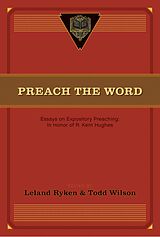 eBook (epub) Preach the Word de Leland Ryken, Todd Wilson